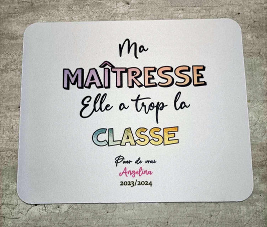 TAPIS DE SOURIS "MA MAÎTRESSE ELLE A TROP LA CLASSE"